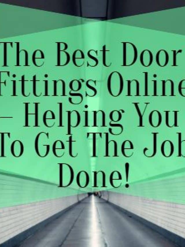 #1 Quality Door Fittings Online: Get Best Help for Job Done!